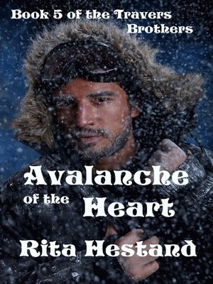 cover image of Avalanche of the Heart (Book Five of the Travers Brothers)